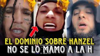  El Dominio sobre Hanzel La H "No se lo mamo a La H, el día que no me respete no lo respeto"