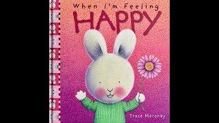 When I'm Feeling HAPPY By Trace Moroney