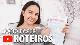 COMO FAZER ROTEIROS PARA VÍDEOS NO YOUTUBE | Minha Estratégia Para A Criação De Vídeos