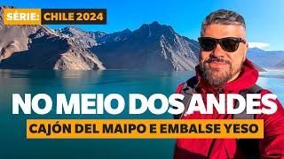 PASSEIO NOS ANDES: CAJÓN DEL MAIPO E EMBALSE EL YESO saindo de Santiago