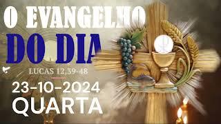 O EVANGELHO DO DIA 23 DE OUTUBRO A PALAVRA DE DEUS