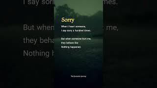 "Sorry? Only One Side Feels It "#UnfairApologies #OneSidedPain #HeartfeltTruth