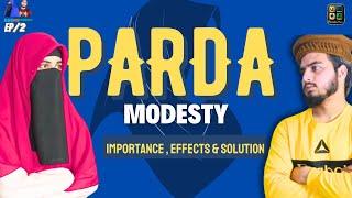 PARDA (Modesty)| Importance , Effects & Solution | BSP Episode 2 | Misha Bashir & Fakhar Bashir |