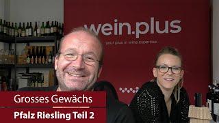 Grosses Gewächs | Nachproben 2022 | Pfalz Riesling Teil 2