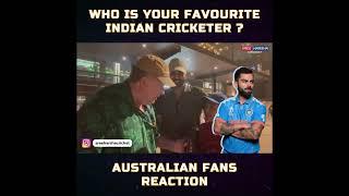 Who is your favourite INDIAN CRICKETER ? Australian fans reaction