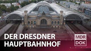 Ankunft Heimat - Der Hauptbahnhof in Dresden  | MDR DOK