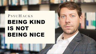 Being KIND is NOT being NICE: understanding the two faces of kindness