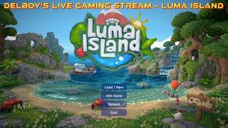 Delboy's Live Gaming Stream - Luma Island