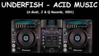 Underfish - Acid Music