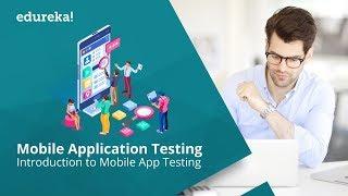 Mobile Application Testing Using Appium for Beginners | Mobile App Testing Tutorial | Edureka