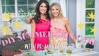 Dr. Anna Guanche's DIY Summer Skin Care with Home & Family