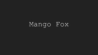 12 Minutes of Mango Fox