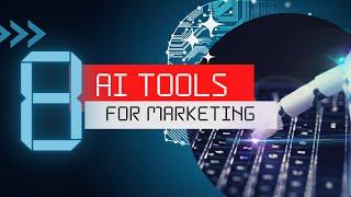 8 AI Tools to Automate Your Marketing Tasks