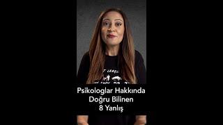 Psikologlar Hakkında Doğru Bilinen 8 Yanlış