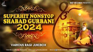 New Shabad Gurbani Kirtan 2024 - New Shabad 2024 - Nonstop Shabad Kirtan Jukebox - Best Records