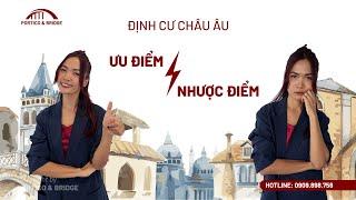 Nhược Điểm và Ưu Điểm Định Cư Châu Âu I Vũ Phượng #dinhcuchauau #dinhcumalta