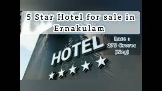 275 CRORES (NEG) OF 5⭐ HOTEL FOR SALE IN ERNAKULAM (KERALA) | ₹ | OPALMONEY R.E..