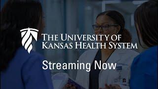 The University of Kansas Health System 24/7 Channel