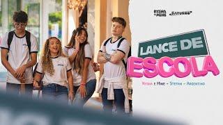 [LANCE DE ESCOLA 01] Lance de Escola - Kysha e Mine, Stefan Baby