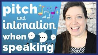 Pitch and Intonation When Speaking English - Intonation for Statements, Questions & Thought Groups