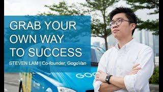 Grab your own way to success | Steven Lam, GoGoVan