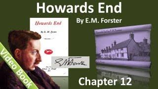 Chapter 12 - Howards End by E. M. Forster