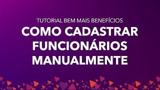 Tutorial - Como Cadastrar Funcionários Manualmente