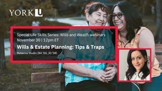 Special Life Skills Series | Wills & Estate Planning: Tips & Traps