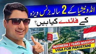 Indonesia 2 Years Investor Visa for Pakistani (Complete Guide)