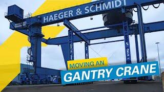 Moving a GANTRY CRANE with self-propelled vehicle | Felbermayr-Engineered Solutions