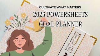 The Goal Planner That Keeps Me Coming Back: 2025 Powersheets by Cultivate What Matters