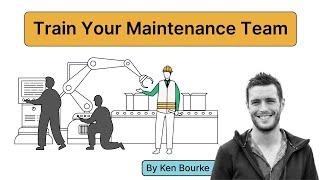 How to Train Your Maintenance Team on Industrial Automation Systems