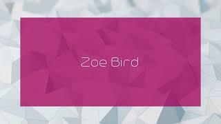 Zoe Bird - appearance