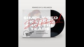 Simply Red - Holding back the years (Upperdekk Remix DJ RolandZA)