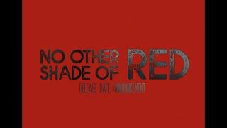 No Other Shade of Red: Official Release Date | Horror/Crime Short Film