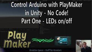 Control Arduino with PlayMaker in Unity - No Code! Part One - LEDs on/off