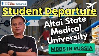 Student departure Altai State Medical University Russia | MBBS in Russia |