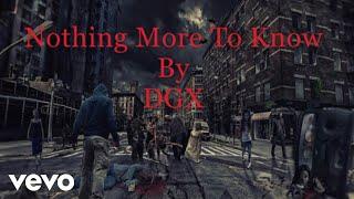 DGX - Nothing More To Know