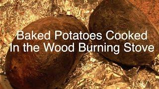 How To Cook Baked Potatoes in a Wood Burning Stove Delicious.