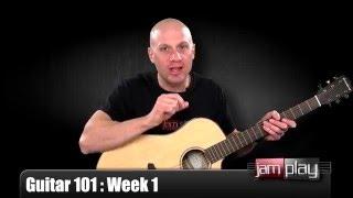 Guitar 101 Week 1 : Solid Foundation Primer