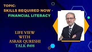 Skills for Now - Financial Literacy || Life View with Asrar Qureshi