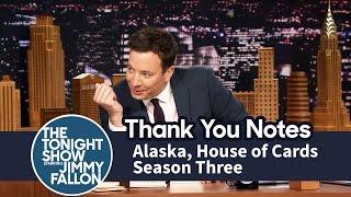 Thank You Notes: Alaska, House of Cards Season Three