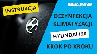 Odgrzybianie klimatyzacji Hyundai i30 - Zrób to Sam! Dezynfekcja klimy z Nanoclean® AC8.