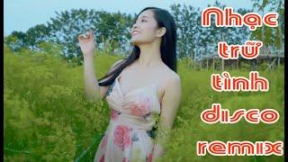 #195 – Nhạc Trữ Tình Remix: Lại Nhớ Người Yêu - Âm Thanh Chất Lượng Cao, Bass Treble Cực Hay