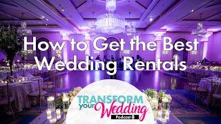 How To Find The BEST Wedding Rentals