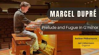 Dupré - Prelude and Fugue in G minor | Jan Liebermann at the Berlin Philharmonie Organ