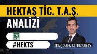 Hektaş ( #hekts  ) Hisse Analizi - Tunç Safa Altunsaray