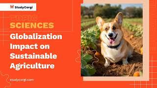 Globalization Impact on Sustainable Agriculture - Research Paper Example