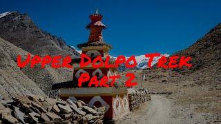 UPPER DOLPO TREK, NEPAL - Part 2