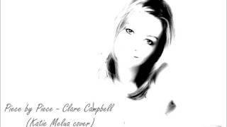 Piece by Piece (Katie Melua cover)- Clare Campbell